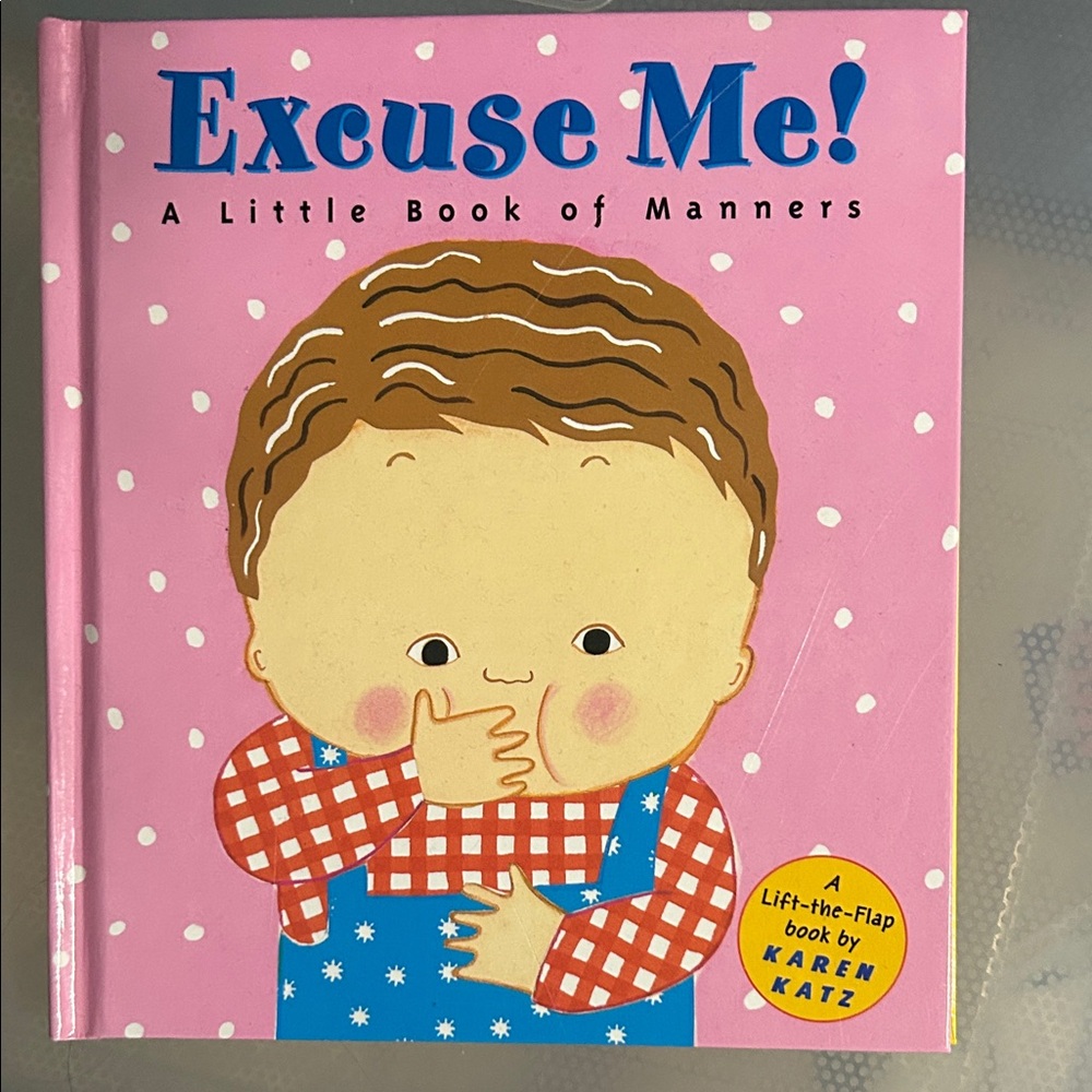 Excuse Me! A Little Book of Manners by - Pink